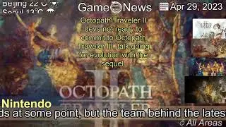 [Latest]Octopath Traveler II devs not ready to commit to Octopath Traveler III, talk going for evo