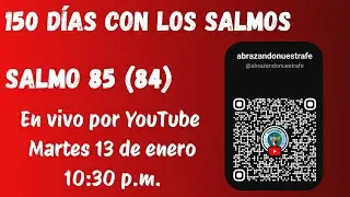 150 d&iacute;as con los salmos: SALMO 85 (84)