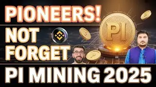 Не забывайте о пионерах майнинга Pi Coin! Большое обновление для сети Pi Network в 2025 году.
