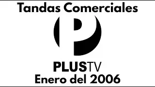 PlusTV Tandas Comerciales Enero del 2006