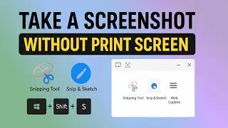 How to Take a Screenshot on Windows Without Print Screen