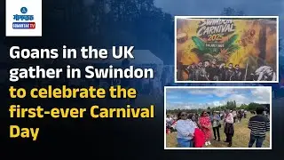 Swindon Carnival 2025 - Goans in the UK gather in Swindon to celebrate the first-ever Carnival Day