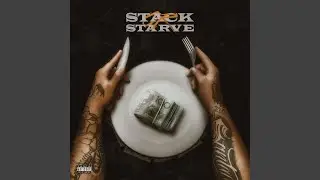 Stack or Starve (feat. Pistol Pete & Enzo)