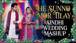 He Suhno Mor Tilay SINDHI WEDDING MASHUP