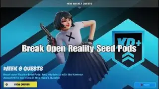 Break Open Reality Seed Pods - Fortnite Week 6 Weekly Quest - Chapter 3 Season 3