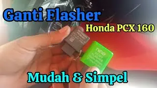 GANTI FLASHER HONDA PCX160 AGAR KEDIP LAMPU SEN LEBIH CEPAT