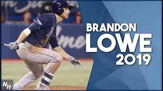 Brandon Lowe 2019 Highlights