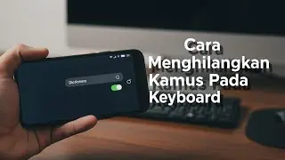 How to Remove Dictionary from Keyboard