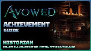 Avowed - Historian (Achievement Guide)