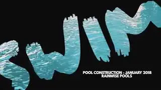 Our Rainwise pool construction - January 2018