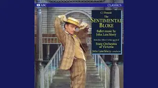 The Sentimental Bloke - Ballet Version : 22. The Two-Up Game (Arr. John Lanchbery)