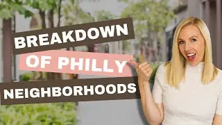 Breakdown of Philly Neighborhoods I Welcome to Philadelphia