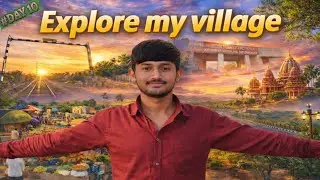 Exploring My Village: Hidden Gems and Best Locations🥰
