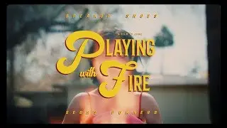 Breakup Shoes - Playing With Fire (Official Video)