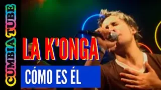 La Konga - Y Cómo es él?