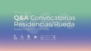 Q&A Programas Residencias y Rueda Academia de Cine