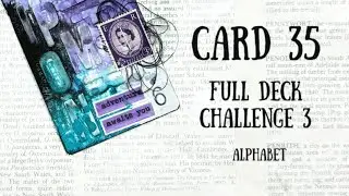 Full Deck Challenge 3 | Card 35 | Alphabet
