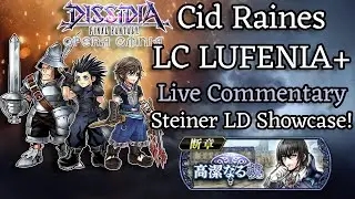 Steiner LD Showcase! | Cid Raines Lost Chapter LUFENIA+ Run! [DFFOO JP] (Steiner, Zack, Noel)