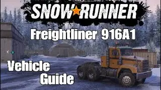 SnowRunner Freightliner 916A1 Руководство/Обзор автомобиля