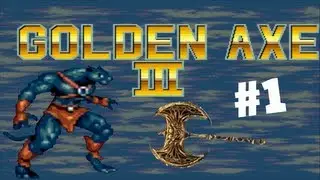 Golden Axe III - Прохождение #1 (Золотая Секира 3)