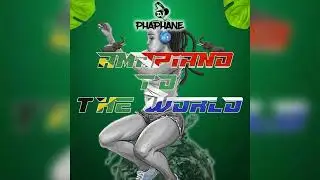 DJ Phaphane - Amapiano To The World