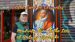 In the Land of Cervantes-Madrid Through the Lens of Andrzej Siedlecki