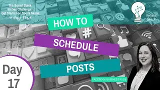 Schedule Your Posts | The Social Stack 66 Day Challenge Get Started in Social Media Day 17