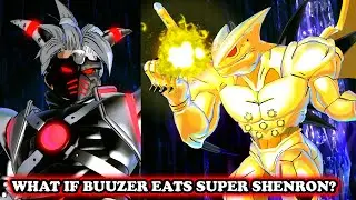 WHAT IF BUUZER EATS SUPER SHENRON? THE POWER OF EVERYTHING! [What If Short Story] DB Xenoverse 2