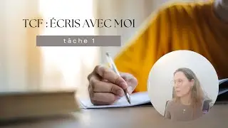 TCF : j’écris une Tâche 1 pratique avec toi