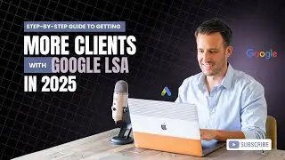 Get MORE Clients with Google Local Service Ads before 2024 ends!