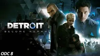 Detroit: Become Human - Przełamujemy schematy (ODC 8)