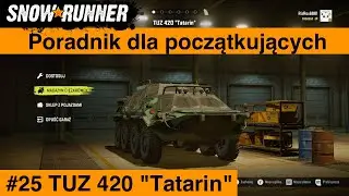 Snowrunner Poradnik dla początkujących #25 TUZ 420 