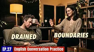 How to Talk About Toxic Family & Boundaries in English | English Conversation (EP.27)