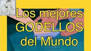 (182) LOS MEJORES GODELLOS DEL MUNDO