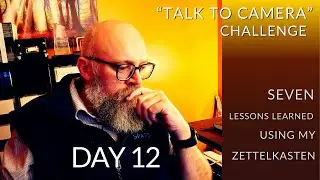 Day 12: Seven Lessons Learned From Using My Zettelkasten for the Last 94 Days