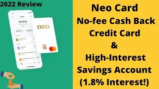 Neo Card & Neo Money | 2022 Review  | No-fee credit card | 1.8% HISA