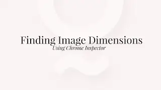 Finding Image Dimensions Chrome Inspector