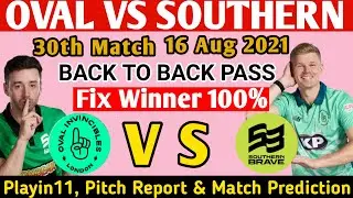 The Hundred | Oval vs Southern 30th Match | Today Match Prediction | OVL VS SOU match | 100 ball