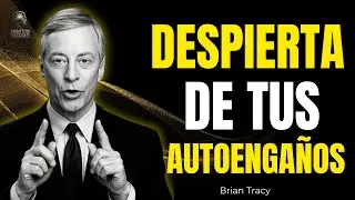 DESPIERTA DE TUS AUTOENGA&Ntilde;OS La verdad brutal que necesitas escuchar 🧠🔥|Brian Tracy
