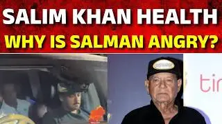 Live । Salman Khan &lsquo;Deeply Upset&rsquo; over hospital revealing Salim Khan&rsquo;s health condition !
