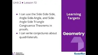 Geometry Unit 2 Lesson 10 Practicing Proofs