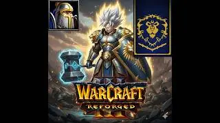 Let's Play: Warcraft 3 Reforged Part 4: Doing a Custom Game, Then Campaign (PART 1)