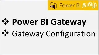 Gateway Configuration [Power BI Tamil - 21/50]