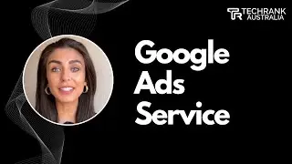 Google Ads That Bring You Real Leads | Tech Rank Australia PPC Experts
