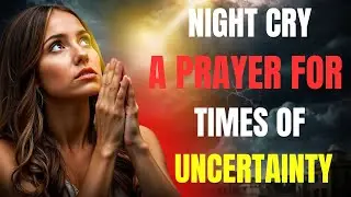 SUPPLICATION UNDER THE STARS: TRUSTING GOD WITH WHAT THE FUTURE HOLDS Light of the God of the World!