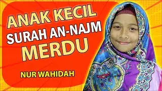 Viral ! Surah An Najm Merdu Oleh Qoriah Nur Wahidah Tibona TV