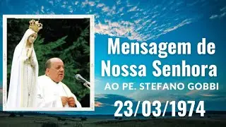 Mensagem de Nossa Senhora ao Padre Stefano Gobbi - 23/03/1974