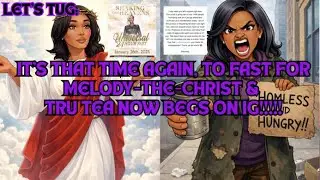 LET'S TUG: IT'S FASTING TIME FOR MELODY-THE-CHRIST MELOHEADS ACTIVATE|TRU TEA NOW BEGS ON IG!!!!!🤣