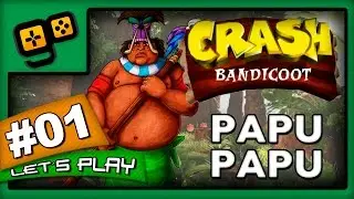 Let's Play: Crash Bandicoot - Parte 1 - Papu Papu