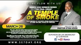 3-26-22 - A Temple of Smoke